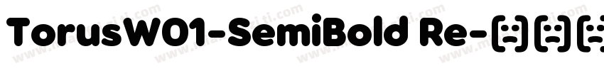TorusW01-SemiBold Re字体转换